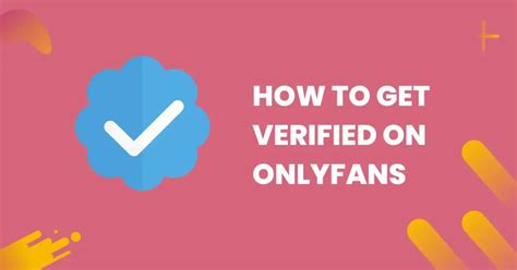 How to Create Your OnlyFans Account : A Step